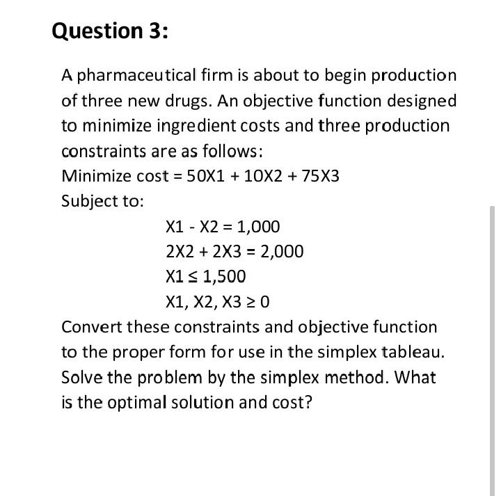 Question 3: A pharmaceutical firm is about to