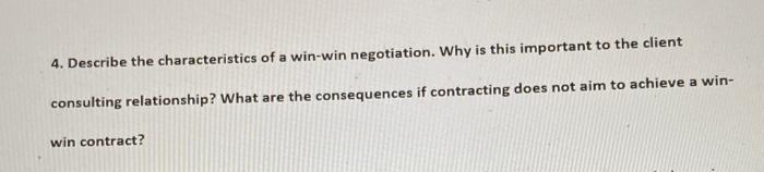 4. Describe the characteristics of a win-win