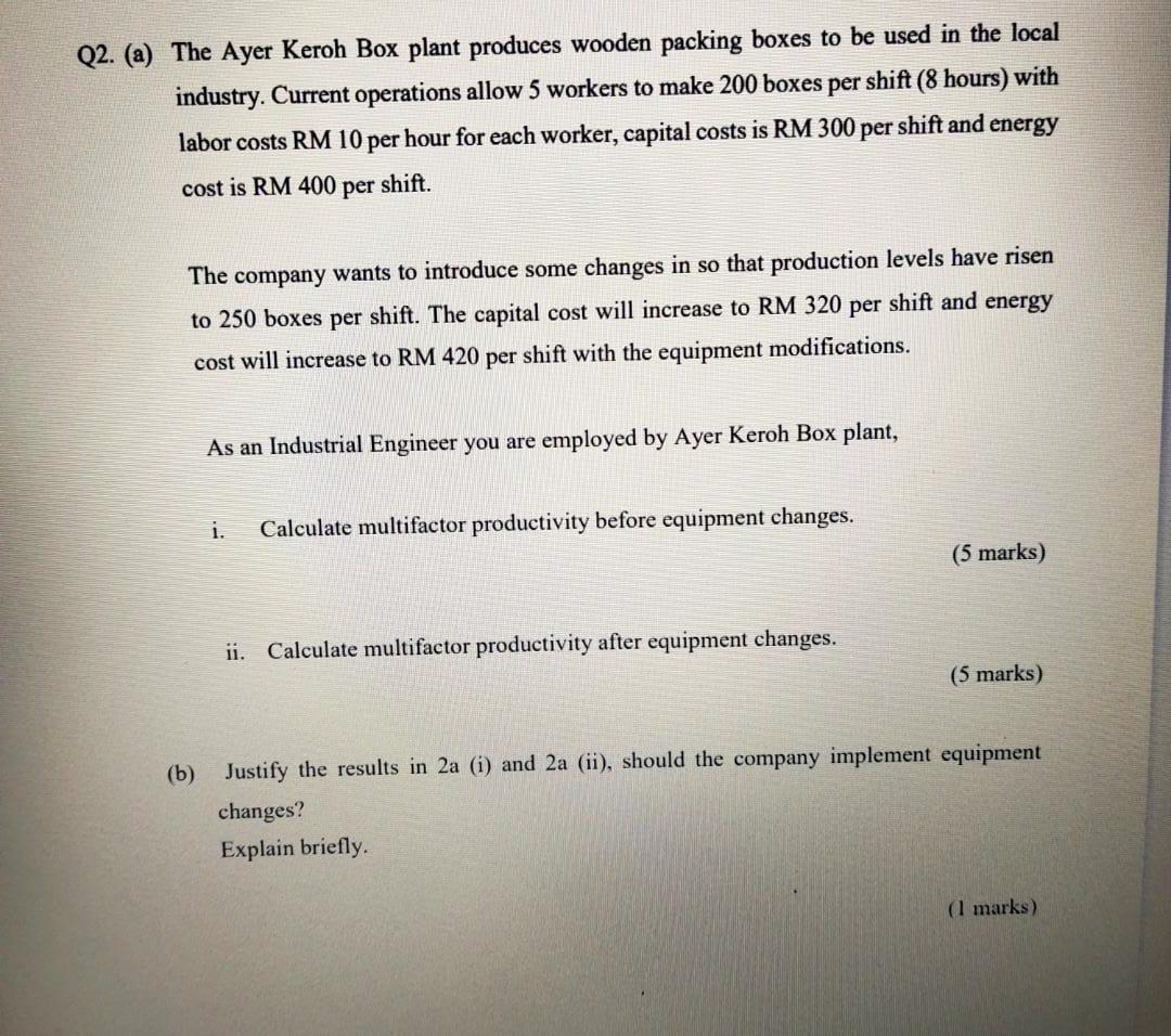 Q2. (a) The Ayer Keroh Box plant produces wooden