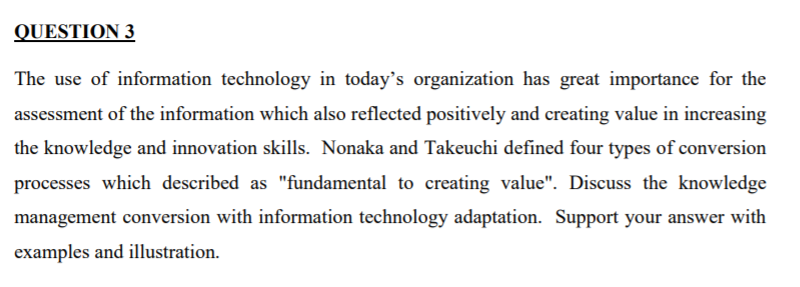 QUESTION 3 The use of information technology in