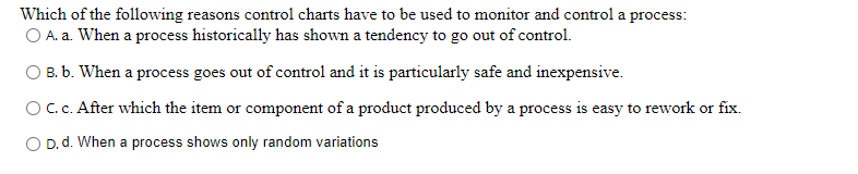 Which of the following reasons control charts