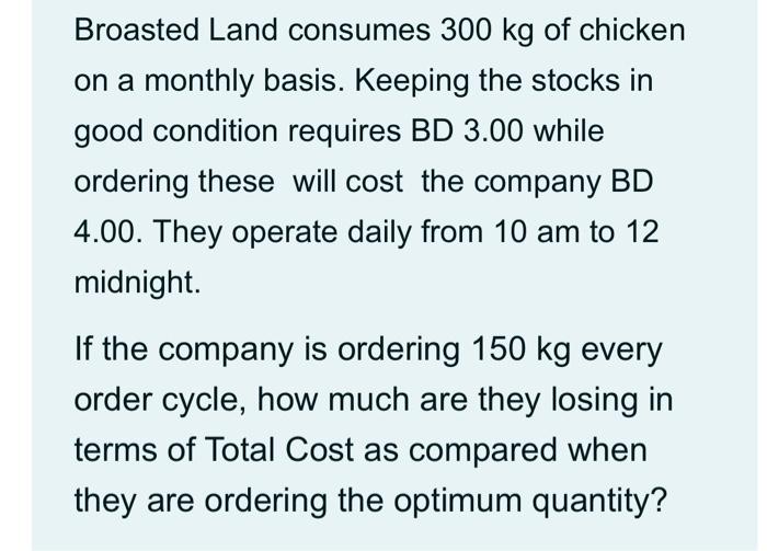 Broasted Land consumes 300 kg of chicken on a