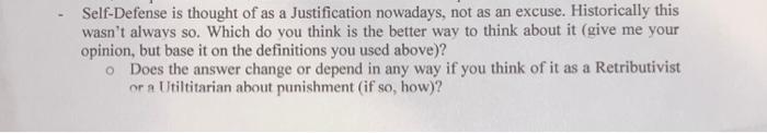 Self-Defense is thought of as a Justification