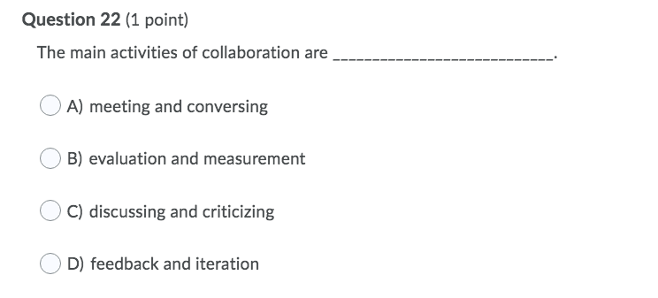 Question 22 (1 point) The main activities of