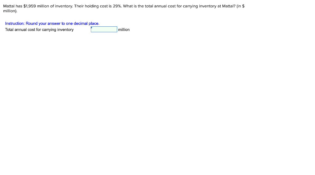 Mattal has $1,959 million of inventory. Their