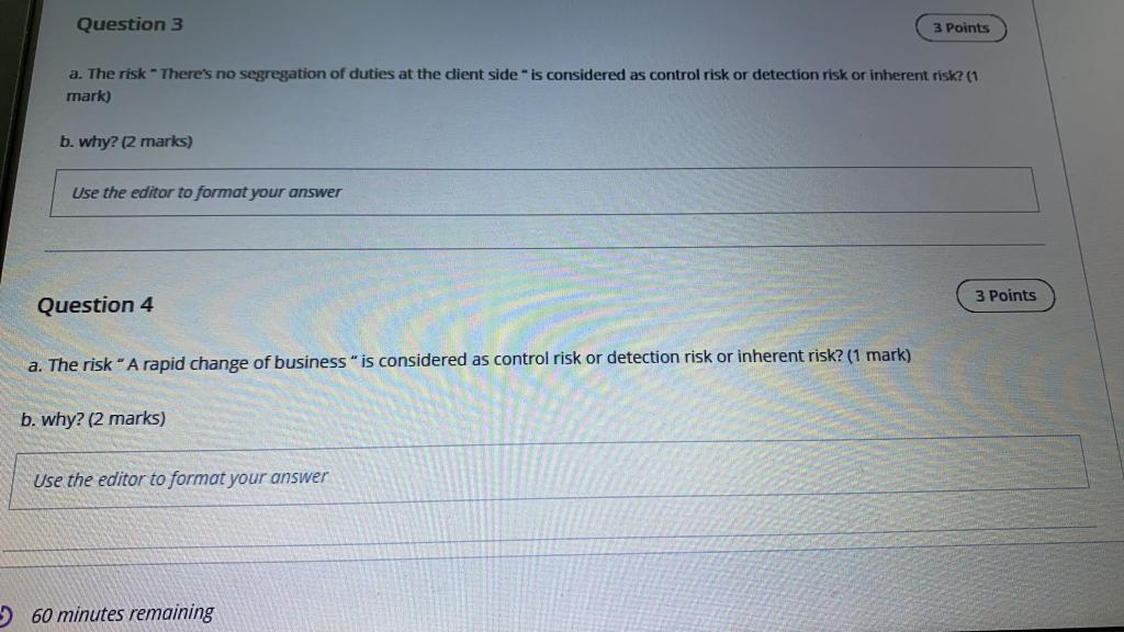 Question 3 3 Points a. The risk There's no