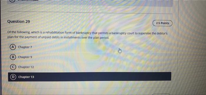 Question 29 2.5 Points of the following, which is