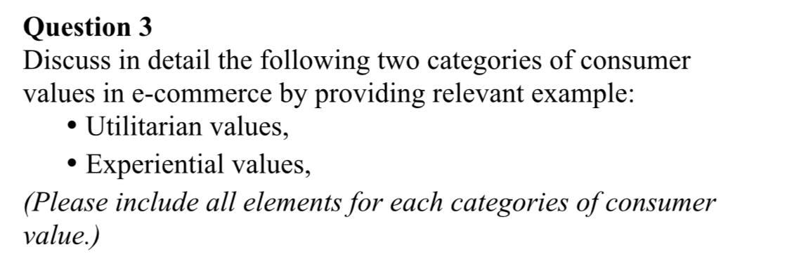 Question 3 Discuss in detail the following two