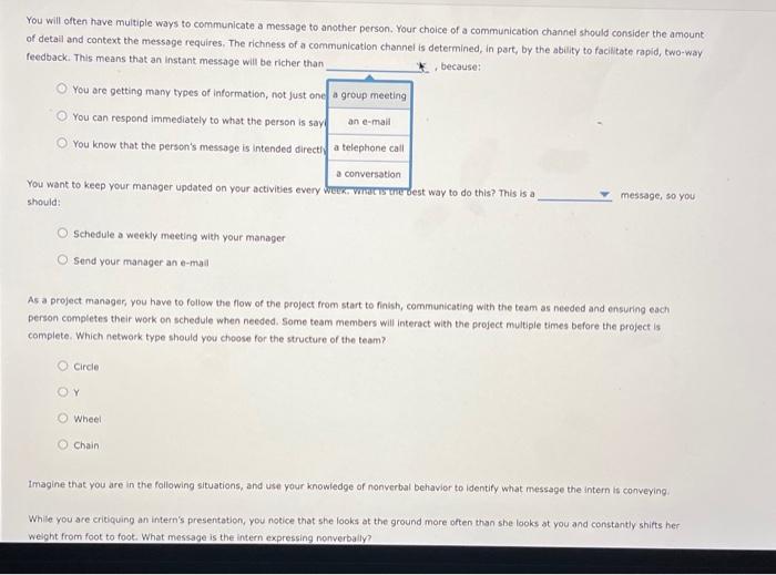 You will often have multiple ways to communicate