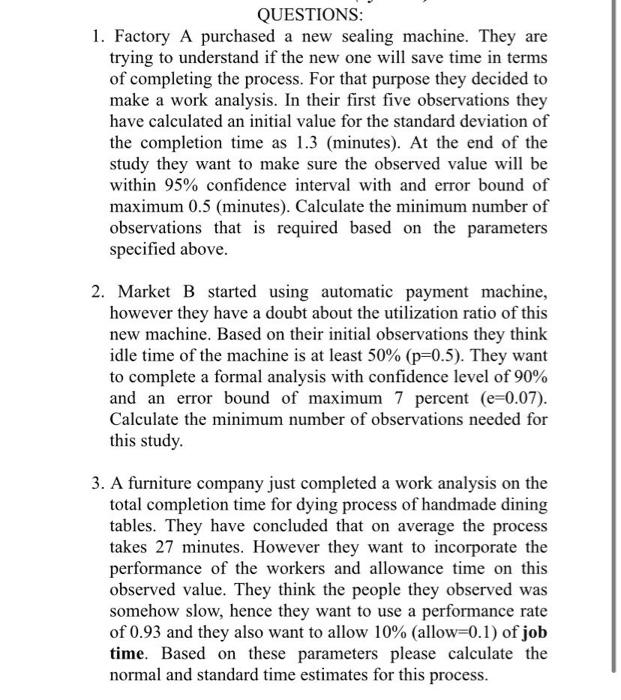 QUESTIONS: 1. Factory A purchased a new sealing