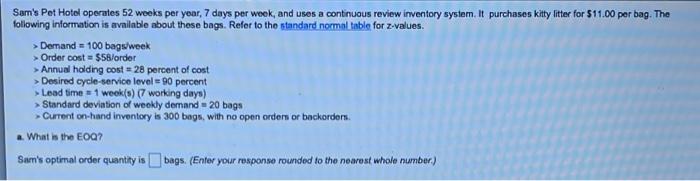 Sam's Pet Hotel operates 52 weeks per year, 7