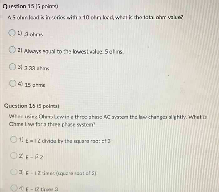 Question 15 (5 points) A 5 ohm load is in series