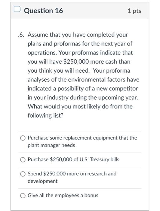 Question 16 1 pts .6. Assume that you have