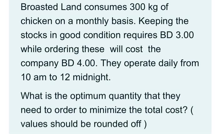 Broasted Land consumes 300 kg of chicken on a