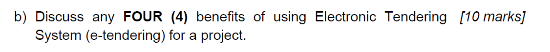 b) Discuss any FOUR (4) benefits of using