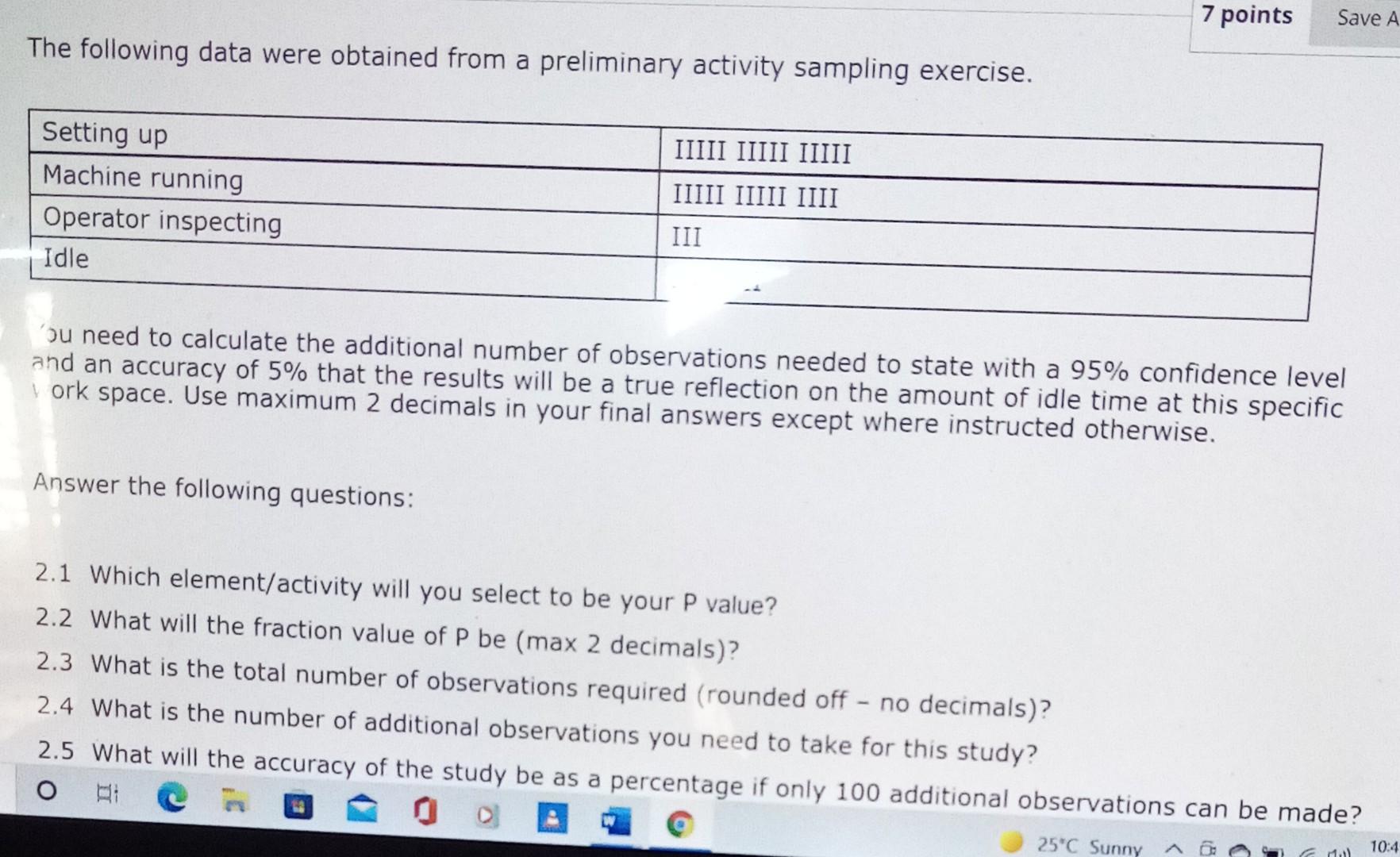 7 points Save A. The following data were obtained