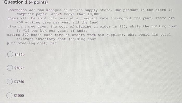 Question 1 (4 points) Sharnesha Jackson manages
