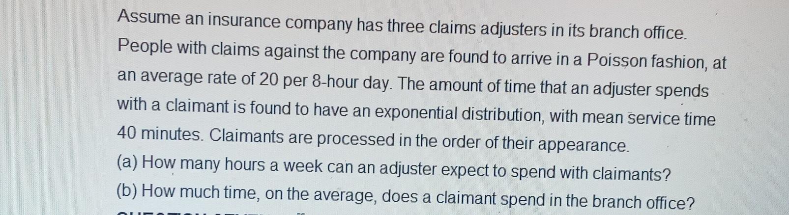 Assume an insurance company has three claims