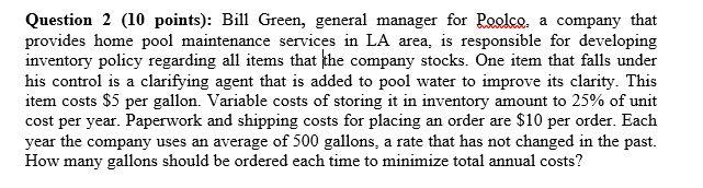 Question 2 (10 points): Bill Green, general