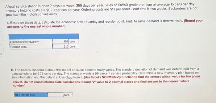A local service station is open 7 days per week,