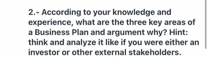 2.- According to your knowledge and experience,