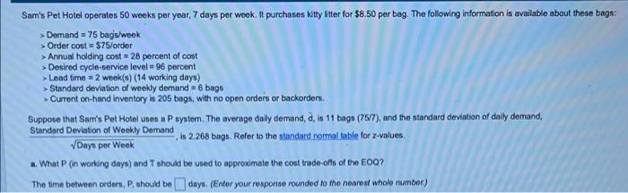 Sam's Pet Hotel operates 50 weeks per year, 7