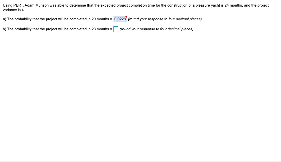 Using PERT, Adam Munson was able to determine