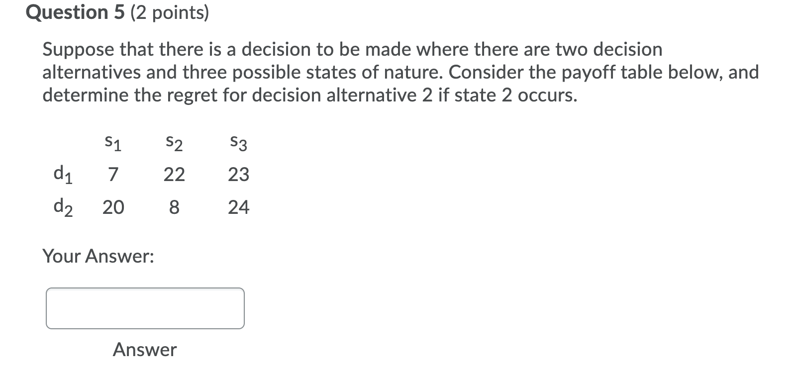 Question 5 (2 points) Suppose that there is a