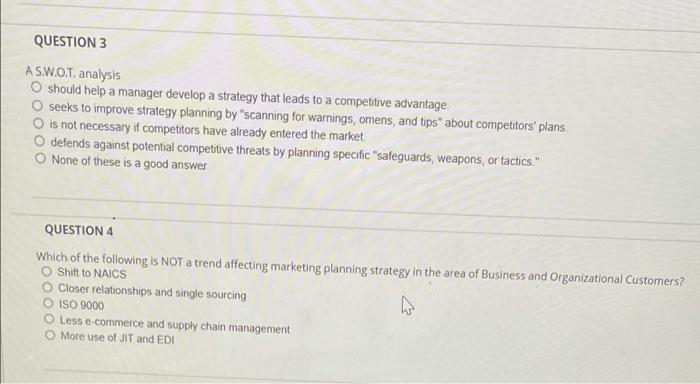 QUESTION 3 A SWOT analysis should help a manager