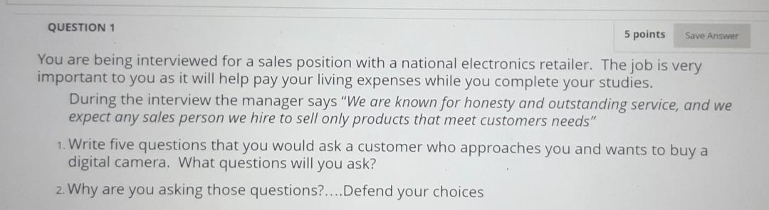 QUESTION 1 5 points Save Answer You are being