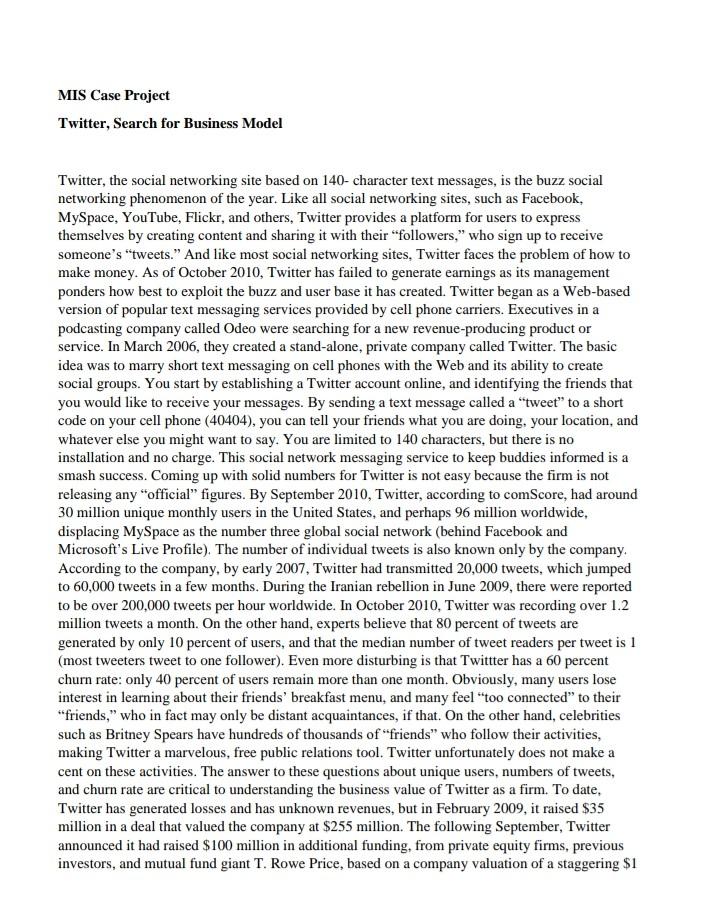 I need more information MIS Case Project Twitter,