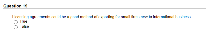 Question 19 Licensing agreements could be a good