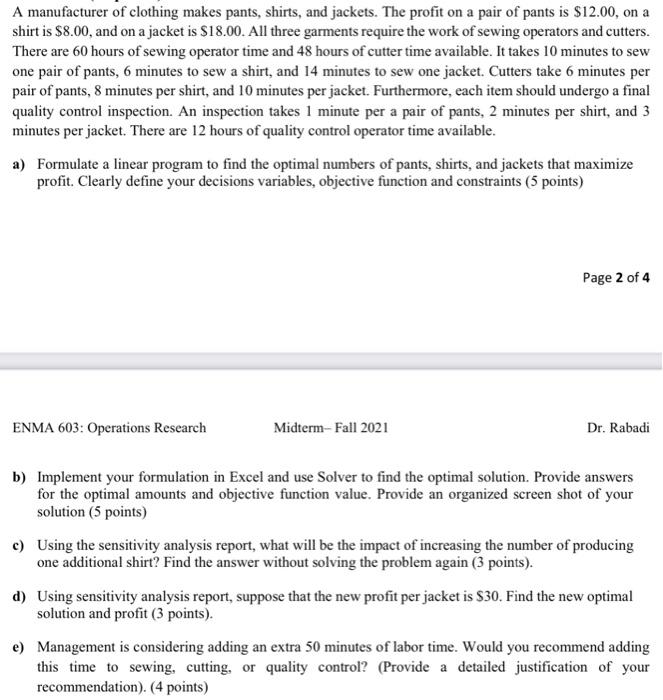 A manufacturer of clothing makes pants, shirts,