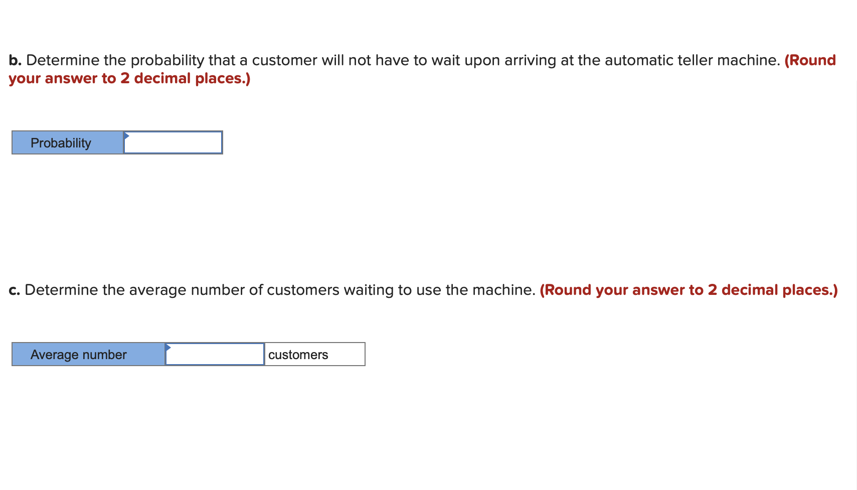 Many of a bank's customers use its automatic