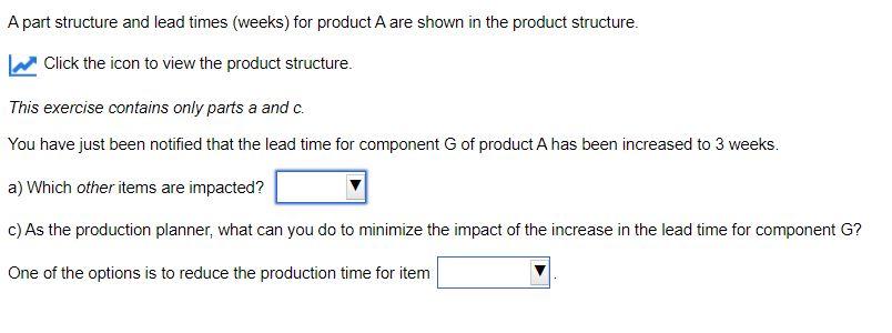 The product structure. LT=Lead time in weeks A