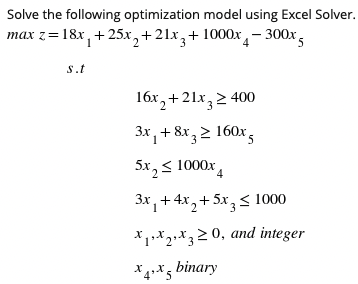 Solve the following optimization model using