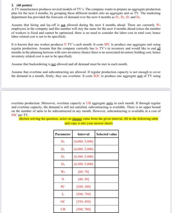 2. (60 points) A TV manufacturer produces several