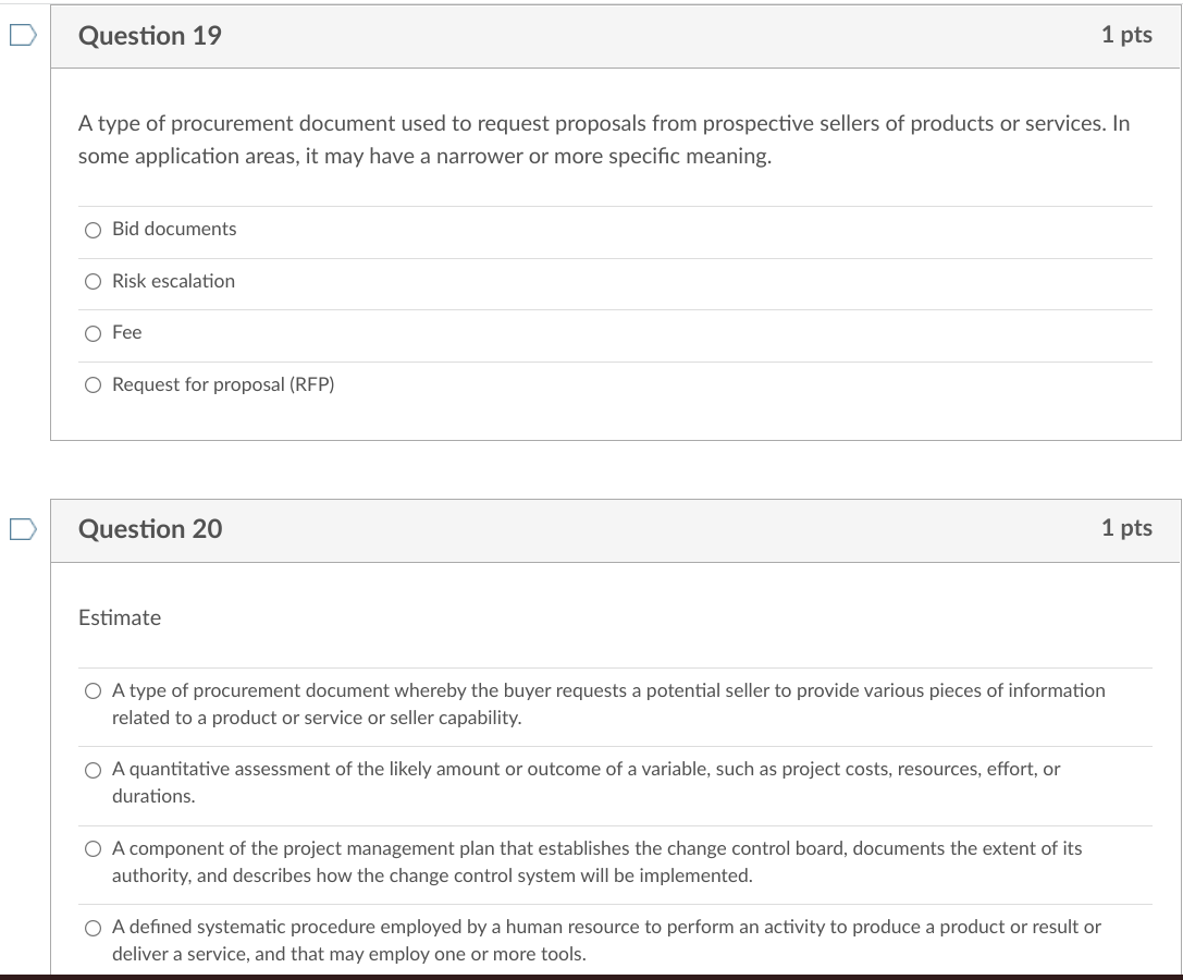 Question 19 1 pts A type of procurement document