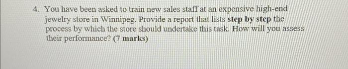 4. You have been asked to train new sales staff