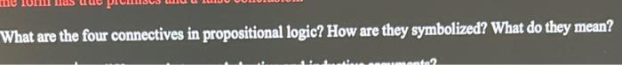 What are the four connectives in propositional