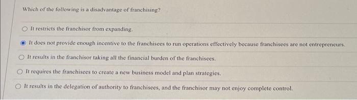 Which of the following is a disadvantage of