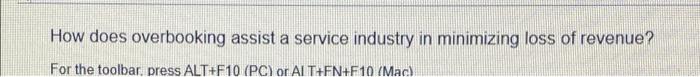 How does overbooking assist a service industry in
