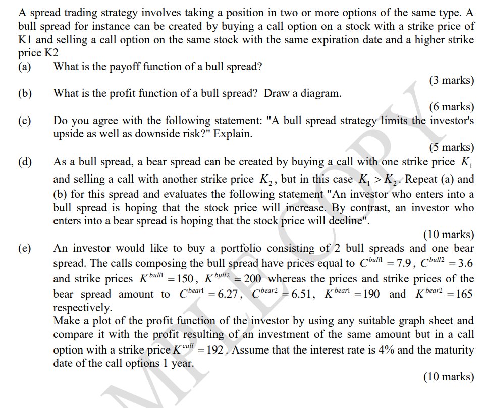A spread trading strategy involves taking a