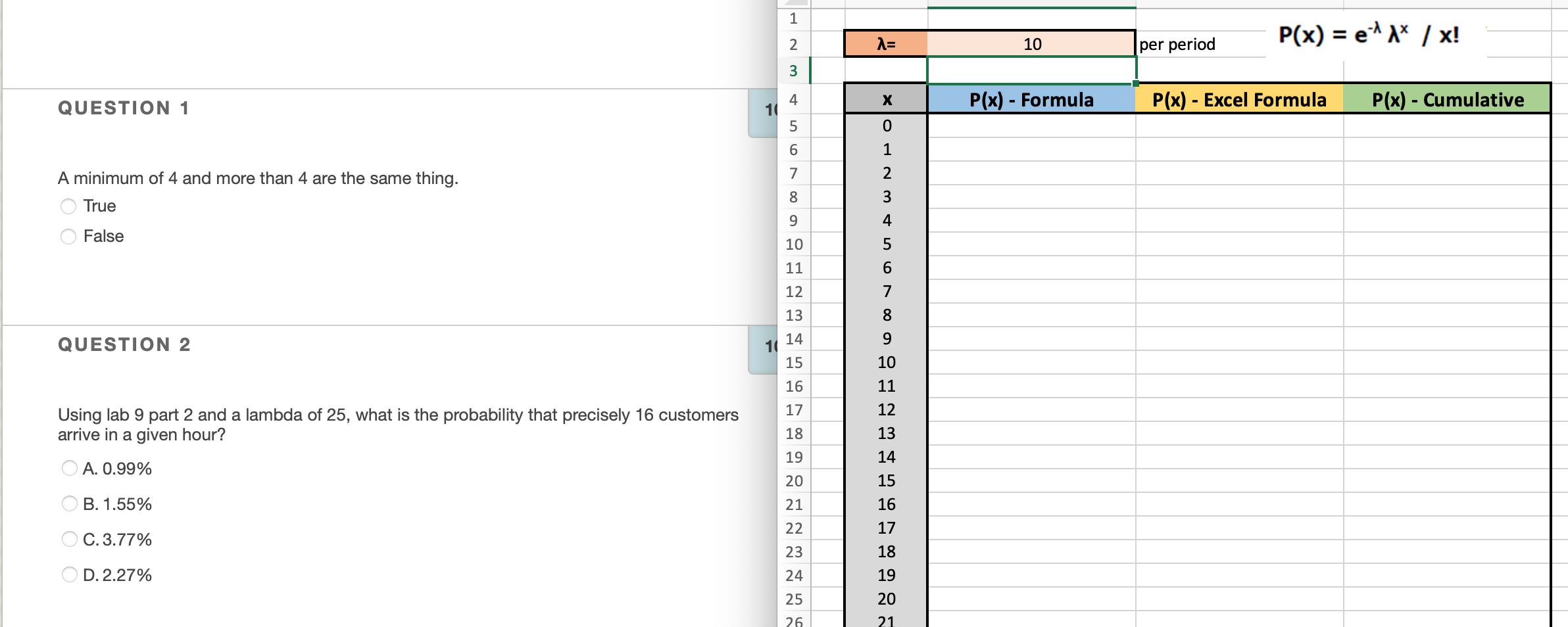 1 P(x) = e* x! 2 = 10 per period w N 3 4 QUESTION