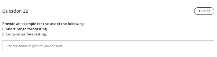 Question 22 1 Point Provide an example for the