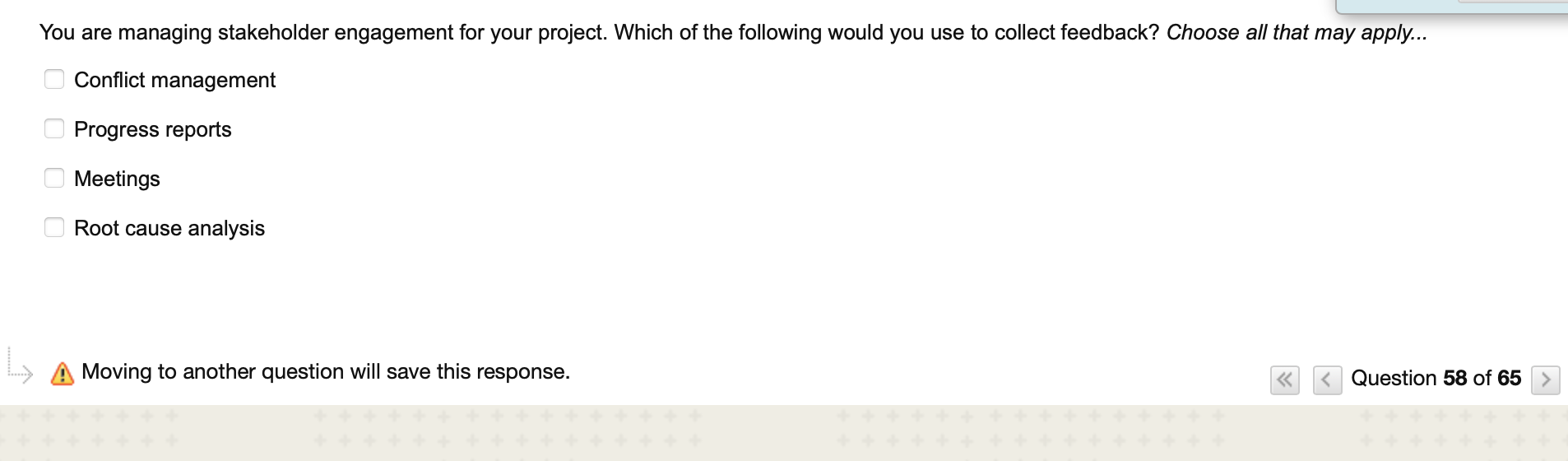 You are managing stakeholder engagement for your