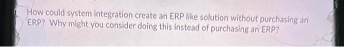 How could system integration create an ERP like