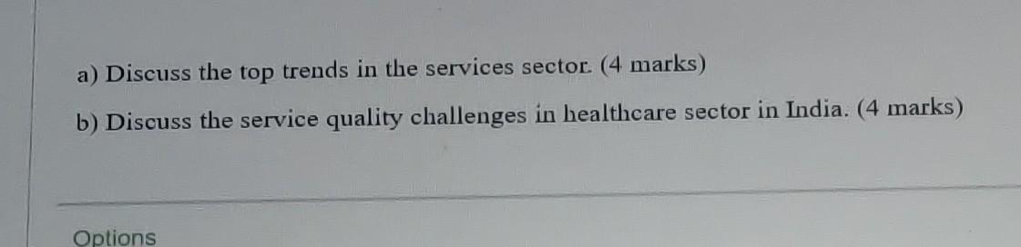a) Discuss the top trends in the services sector