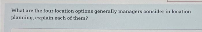What are the four location options generally