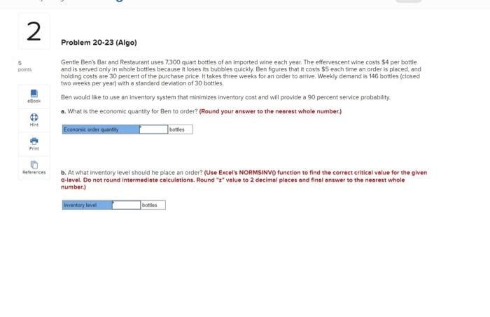 2 5 points Problem 20-23 (Algo) Gentle Ben's Bar